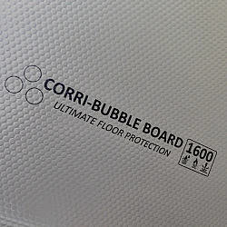 CORRI-BUBBLE BOARD 1600 Ultimate Floor Protection CORRI-BUBBLE BOARD 1600 Ultimate Floor Protection