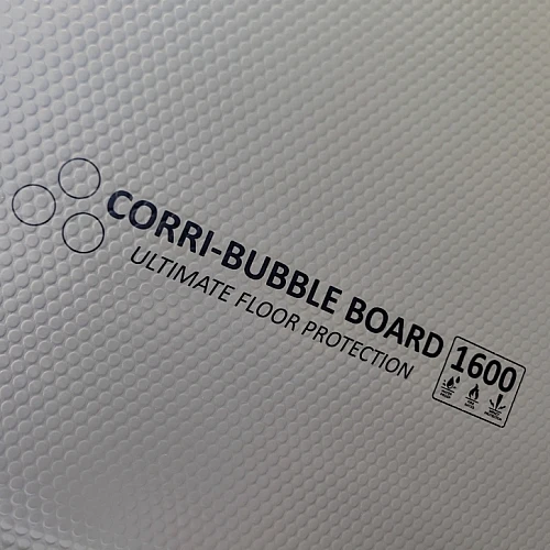 CORRI-BUBBLE BOARD 1600 Ultimate Floor Protection CORRI-BUBBLE BOARD 1600 Ultimate Floor Protection